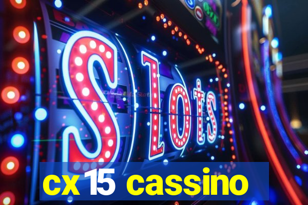 cx15 cassino